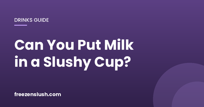 Can You Put Milk in a Slushy Cup?